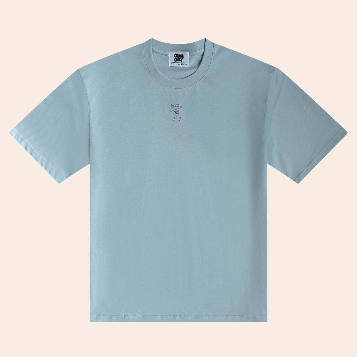don't let it break you tee